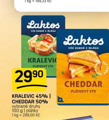 KRALEVIC 45% | CHEDDAR 50% vybrané druhy 100 g