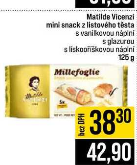 Matilde Vicenzi mini snack z listového těsta s vanilkovou náplní s glazurou s lískooříškovou náplní 125 g