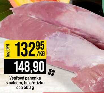 Vepřová panenka s palcem, bez řetízku cca 500 g 