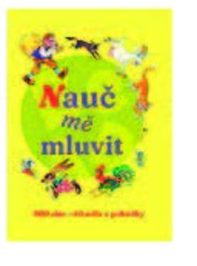 Říkadla a pohádky o zvířátkách/ Nauč mě mluvit