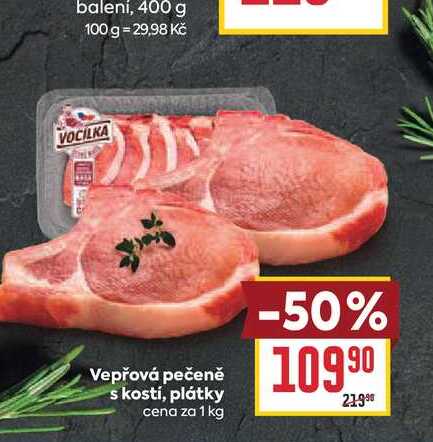 Vepřová pečeně s kostí, plátky cena za 1 kg