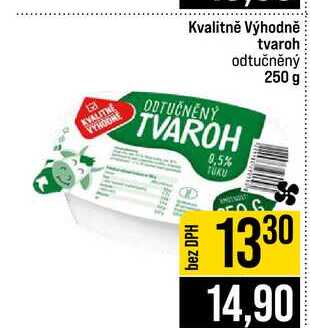 Kvalitně Výhodně tvaroh odtučněný 250 g