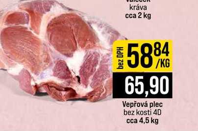 Vepřová plec bez kosti 4D cca 4,5 kg 