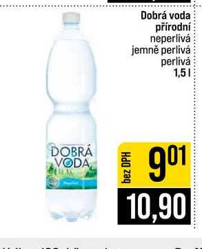 Dobrá voda přírodní neperlivá jemně perlivá perlivá 1,5l