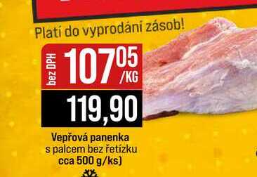 Vepřová panenka s palcem bez řetízku cca 500 g