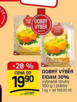 DOBRÝ VÝBĚR EIDAM 30% vybrané druhy 100 g 