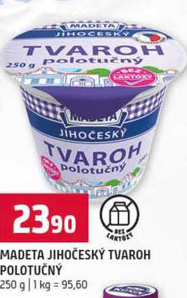 MADETA JIHOČESKÝ TVAROH POLOTUČNÝ 250 g