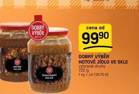 DOBRÝ VÝBĚR HOTOVÉ JÍDLO VE SKLE vybrané druhy 720 g