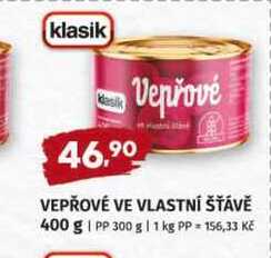 VEPŘOVÉ VE VLASTNÍ ŠŤÁVĚ 400 g