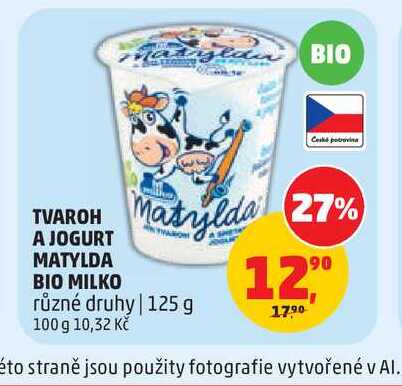 TVAROH A JOGURT MATYLDA BIO MILKO různé druhy | 125 g