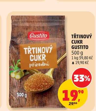 TŘTINOVÝ CUKR GUSTITO 500g v akci