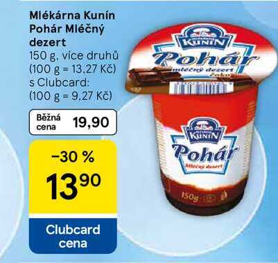 Mlékárna Kunín Pohár Mléčný dezert, 150 g, více druhů
