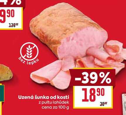 Uzená šunka od kosti z pultu lahůdek cena za 100 g