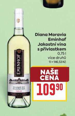 Diana Moravia Eminhof Jakostní vína s přívlastkem 0,75l