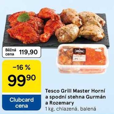 Tesco Grill Master Horní a spodní stehna Gurmán a Rozemary, 1 kg