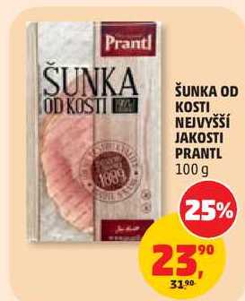 ŠUNKA OD KOSTI NEJVYŠŠÍ JAKOSTI PRANTL, 100 g