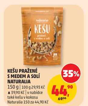 KEŠU PRAŽENÉ S MEDEM A SOLÍ NATURALIA, 150 g  