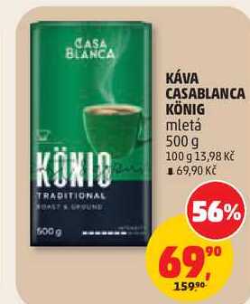 KÁVA CASABLANCA KÖNIG mletá, 500 g