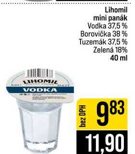 Lihomil mini panák Vodka 37,5% Borovička 38 % Tuzemák 37,5% Zelená 18% 40 ml