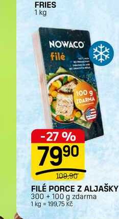 FILÉ PORCE Z ALJAŠKY 300 +100 g