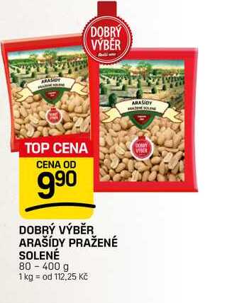 DOBRÝ VÝBĚR ARAŠÍDY PRAŽENÉ SOLENÉ 80-400 g
