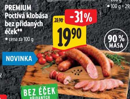 PREMIUM Poctivá klobása bez přidaných éček, cena za 100 g