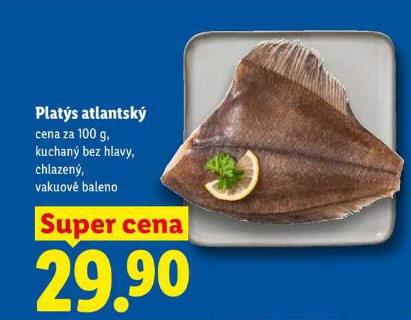 Platys atlantský, cena za 100 g
