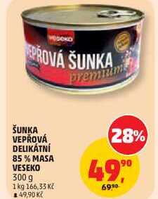 ŠUNKA VEPŘOVÁ DELIKÁTNÍ 85% MASA VESEKO, 300 g