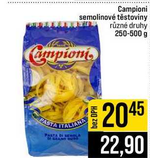 Campioni semolinové těstoviny různé druhy 250-500 g