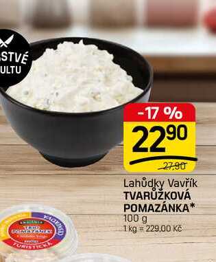 TVARŮŽKOVÁ POMAZÁNKA* 100 g