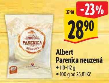 Albert Parenica neuzená, 110-112 g