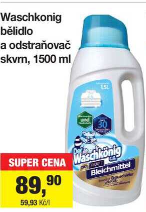 Waschkonig bělidlo a odstraňovač skvm, 1500 ml Šlak