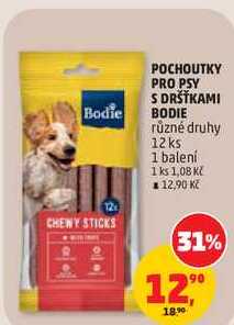 POCHOUTKY PRO PSY S DRŠŤKAMI BODIE různé druhy, 12 ks
