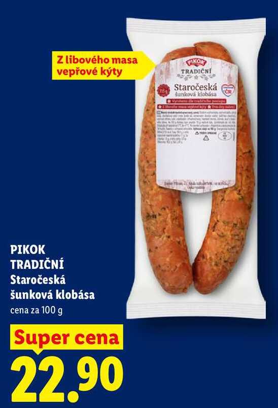 PIKOK TRADIČNÍ Staročeská šunková klobása, cena za 100 g