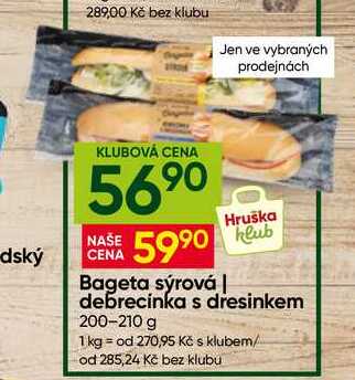 Bageta sýrová, debrecínka s dresinkem 200-210 g