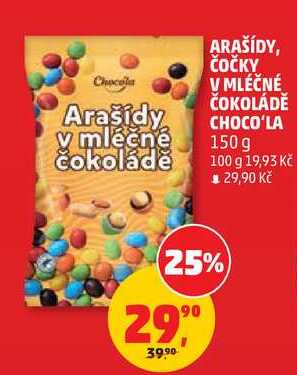 ARAŠÍDY, ČOČKY V MLÉČNÉ ČOKOLÁDĚ CHOCO'LA, 150 g
