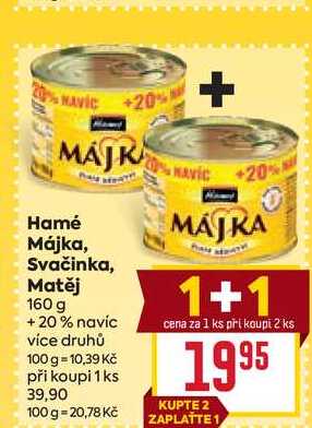 Hamé Májka, Svačinka, Matěj 160 g