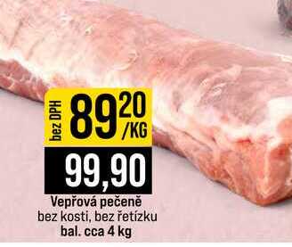 Vepřová pečeně bez kosti, bez řetízku bal. cca 4 kg 1kg