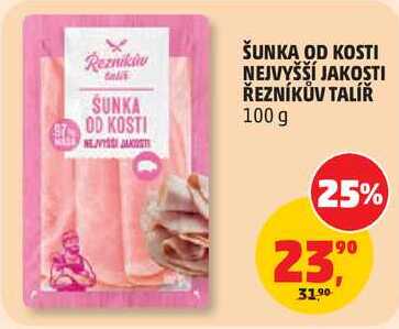 ŠUNKA OD KOSTI NEJVYŠŠÍ JAKOSTI ŘEZNÍKŮV TALÍŘ, 100 g 