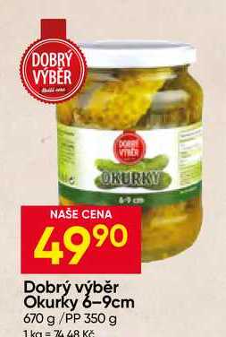 Dobrý výběr Okurky 6-9cm 670 g/PP 350 g