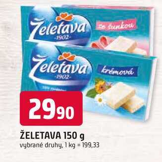 ŽELETAVA 150 g vybrané druhy