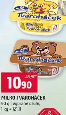 MILKO TVAROHÁČEK 90 g vybrané druhy
