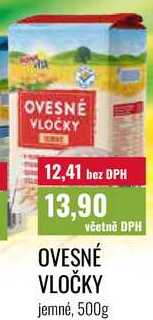 OVESNÉ VLOČKY jemné, 500g
