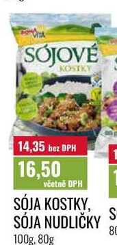 SÓJA KOSTKY, SÓJA NUDLIČKY 100g. 80g