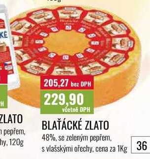 BLAŤÁCKÉ ZLATO 48%, se zeleným pepřem, s vlašskými ořechy, cena za 1kg  