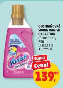ODSTRAŇOVAČ SKVRN VANISH OXI ACTION různé druhy, 750 ml Penny Market