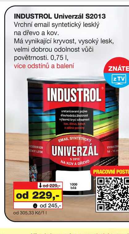 INDUSTROL Univerzál S2013 Vrchní email syntetický lesklý na dřevo a kov. Má vynikající kryvost, Barvy a laky drogerie 