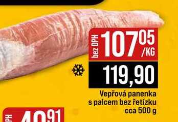 Vepřová panenka s palcem bez řetízku cca 500 g 