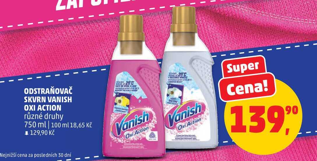 ODSTRAŇOVAČ SKVRN VANISH OXI ACTION různé druhy, 750 ml Penny Market