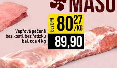 Vepřová pečeně bez kosti, bez řetízku bal. cca 4 kg